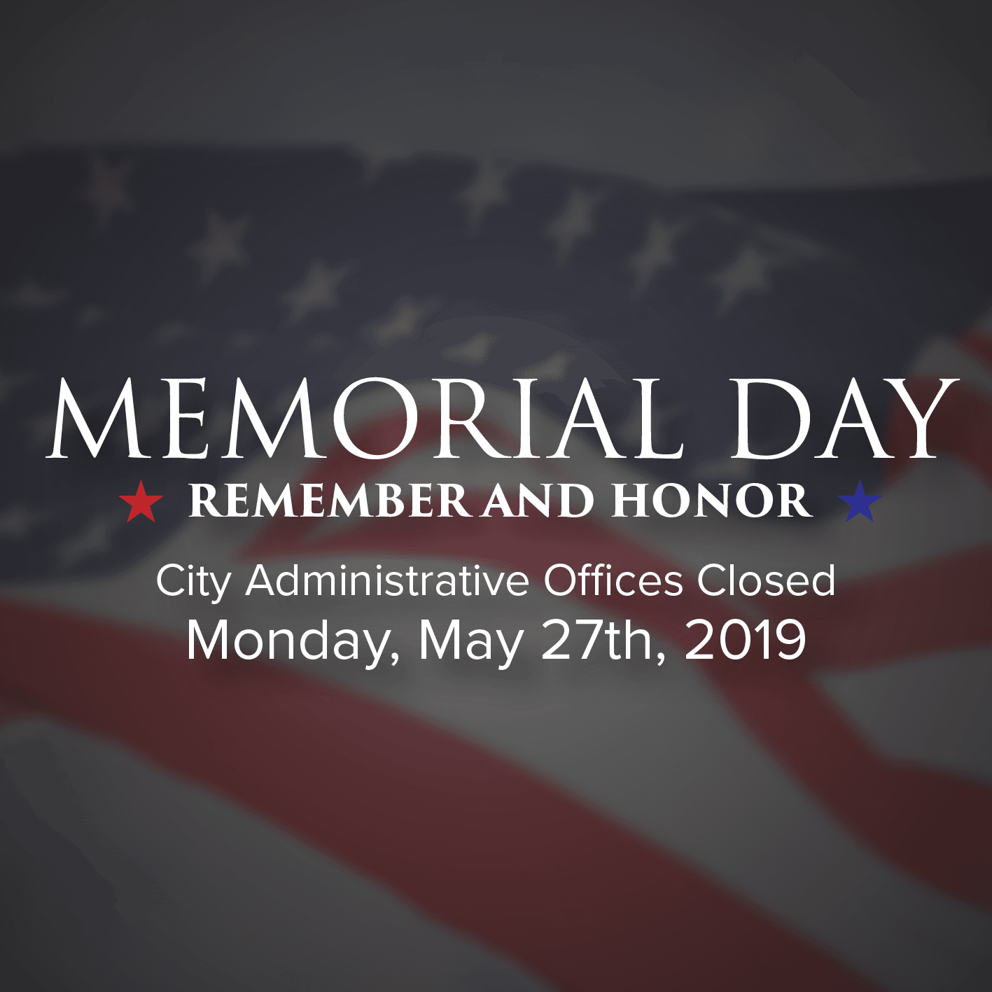 City Administrative Offices Closed for Memorial Day on Monday, March 27.