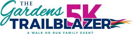 The Gardens Trailblazer 5k, A Walk or Run Family Event.