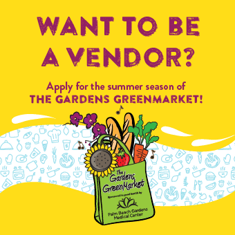 Want to be a vendor? Apply for the summer season of The Gardens GreenMarket!