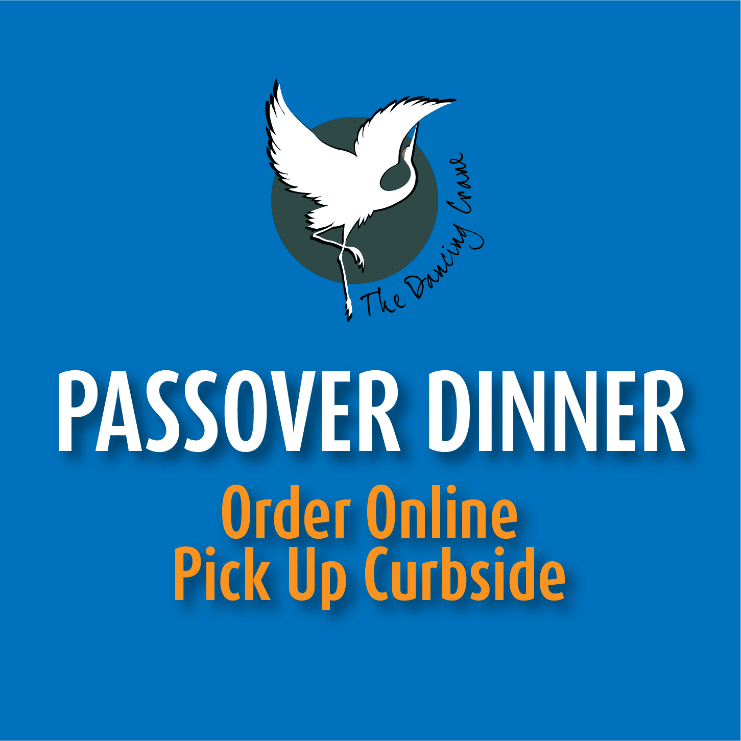 Order your Passover Dinner online and pick up curbside.