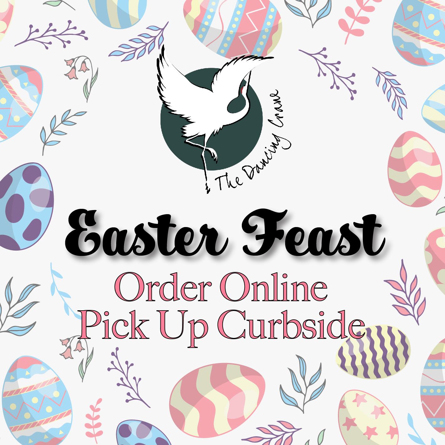 Order your Easter Feast for curbside pick up this Sunday!