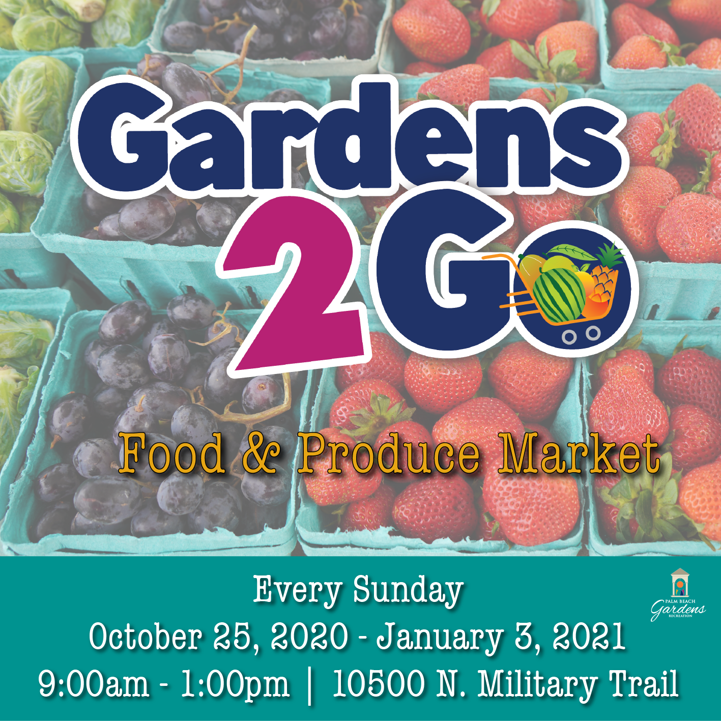 Gardens 2 Go Food & Produce Market. Sundays, Oct. 25 thru Jan 3. 9am to 1pm.
