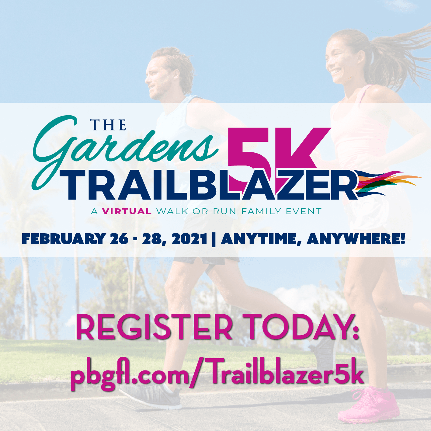 The Virtual Gardens Trailblazer. Feb. 26th-28th. Anytime, anywhere. Register today. 