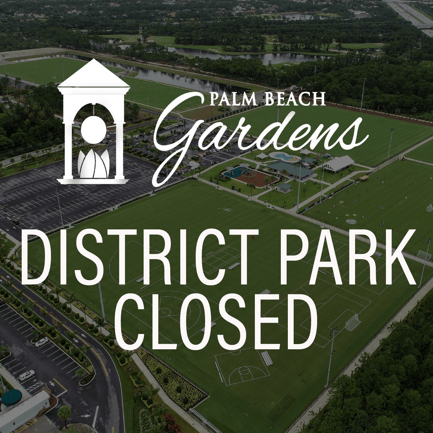 gardens district park closed