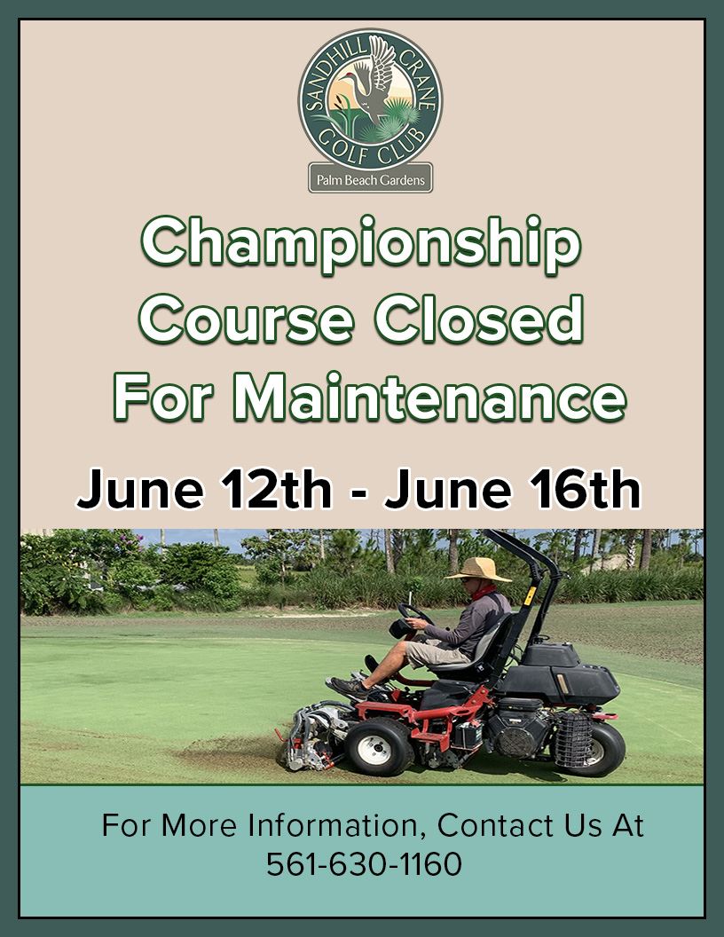 Sandhill Crane Golf Course Closed For Maintenance