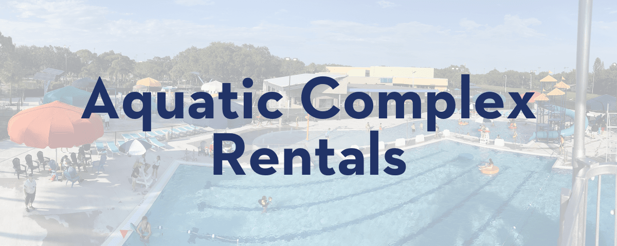 Aquatic Complex Rentals.