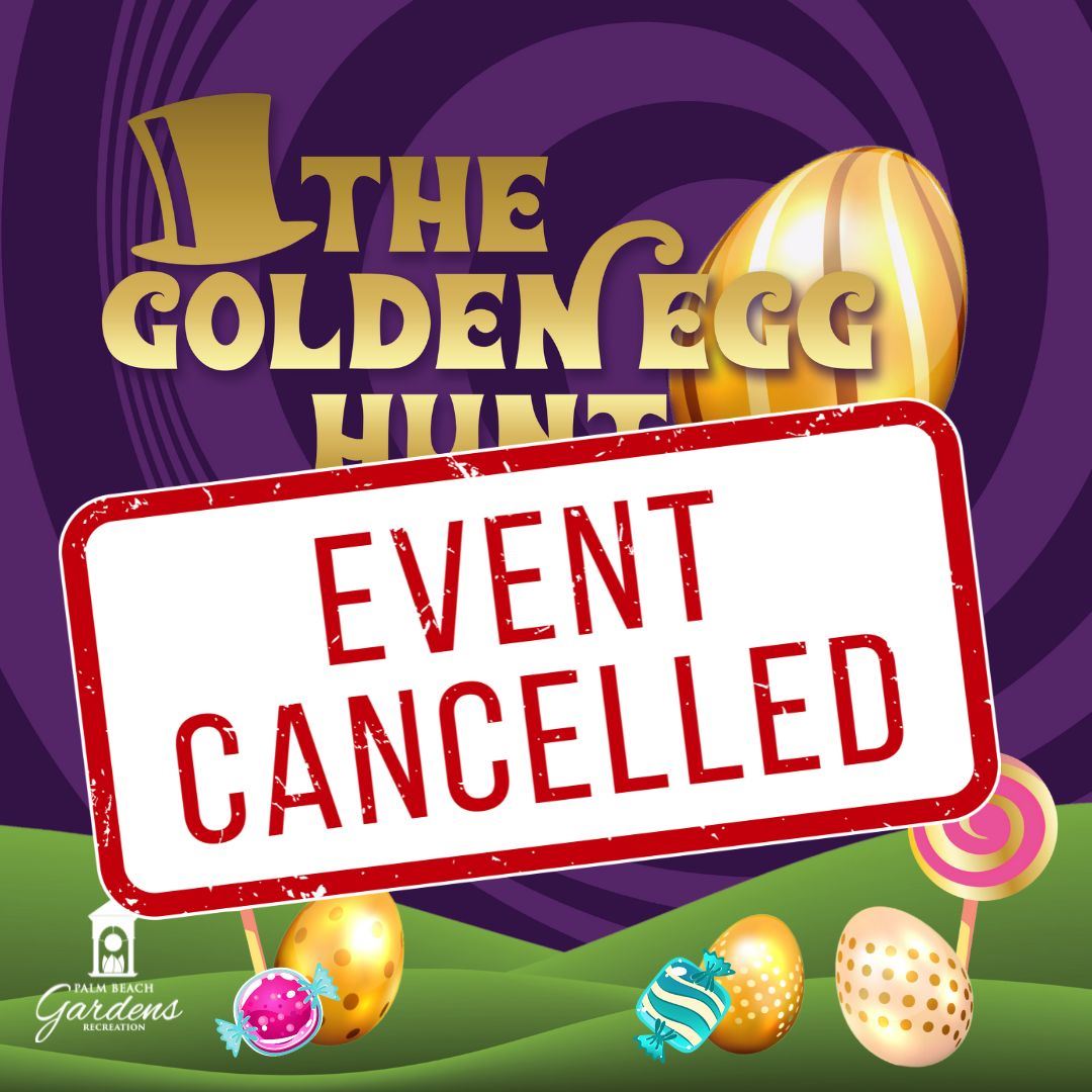 The Golden Egg Hunt Cancelled.
