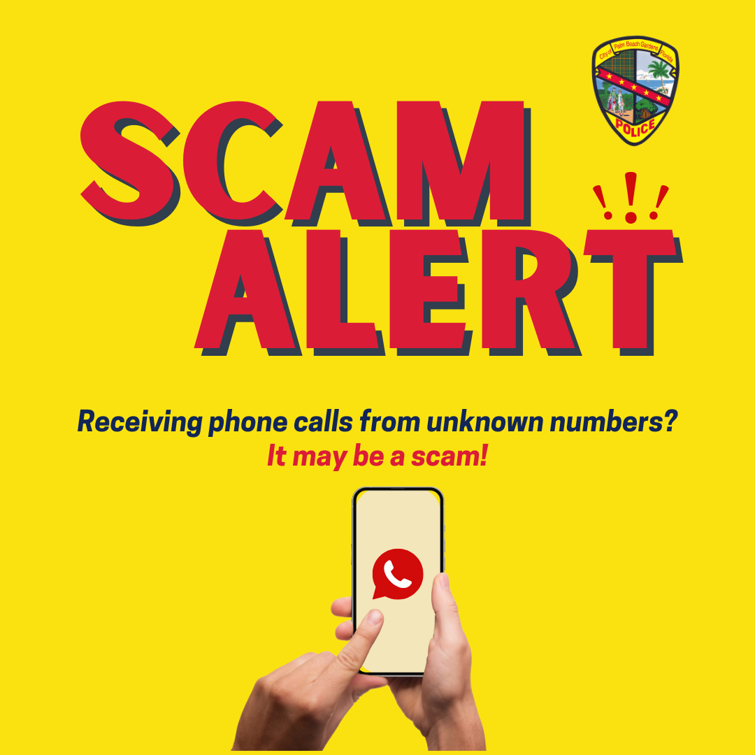 Scam Alert: receiving phone calls from unknown numbers? It may be a scam.