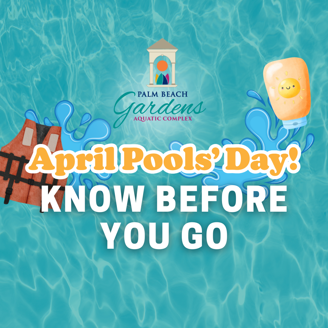 April Pools Day Know Before You Go.