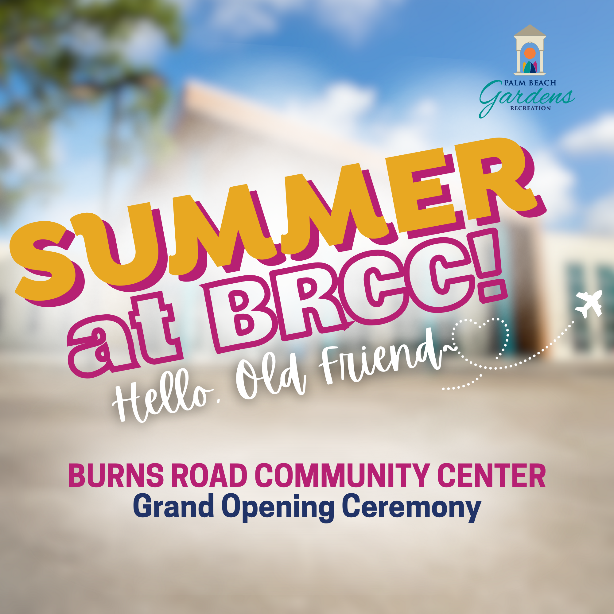Summer at Burns Road Community Center: a Grand Opening Celebration.