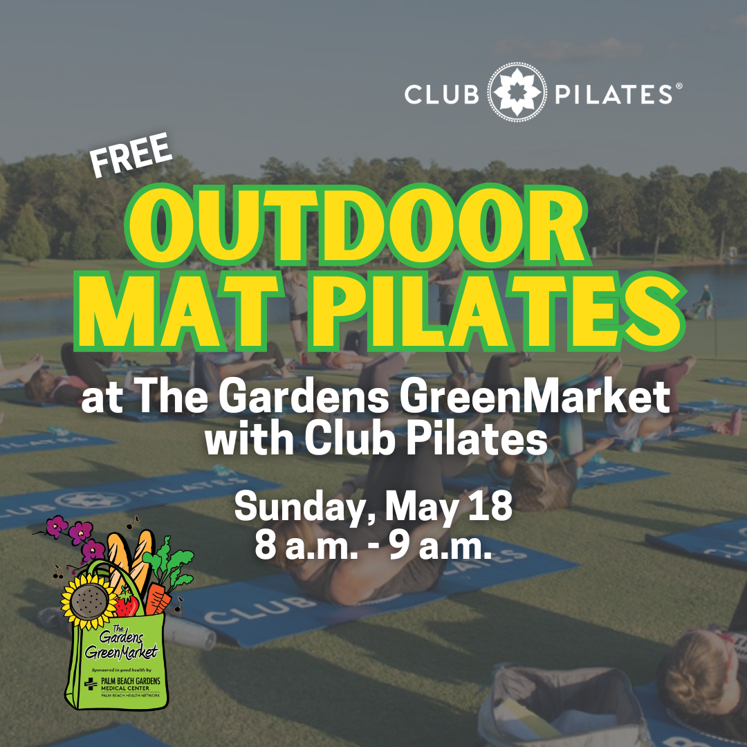 Free Outdoor Mat Pilates at the Gardens GreenMarket with Club Pilates.