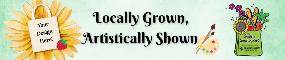 Locally Grown, Artistically Shown 