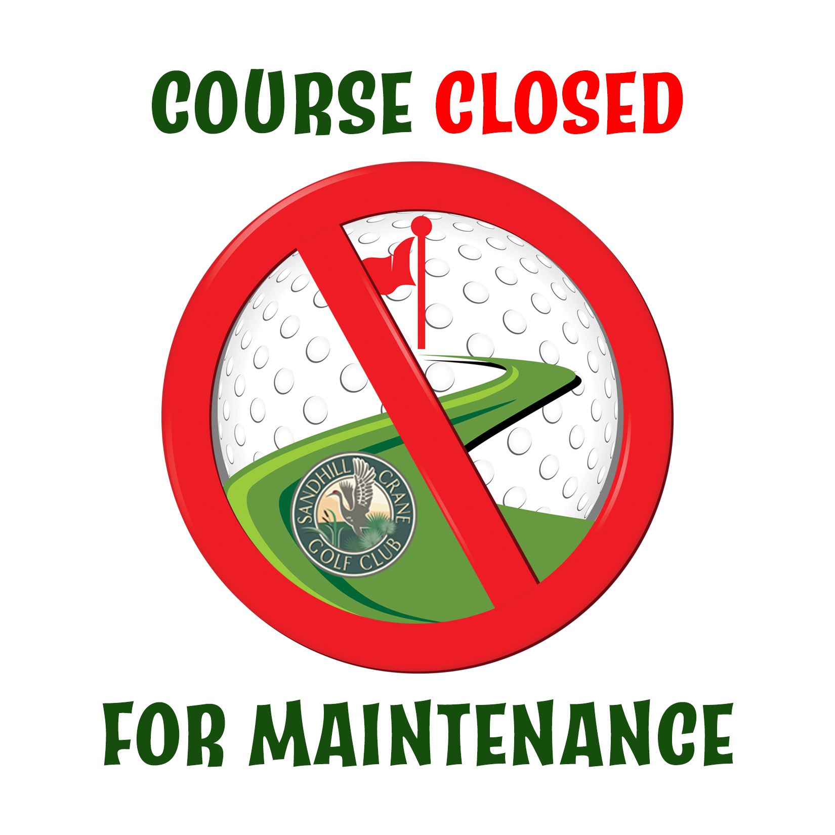 Golf Course Closed For Maintenance