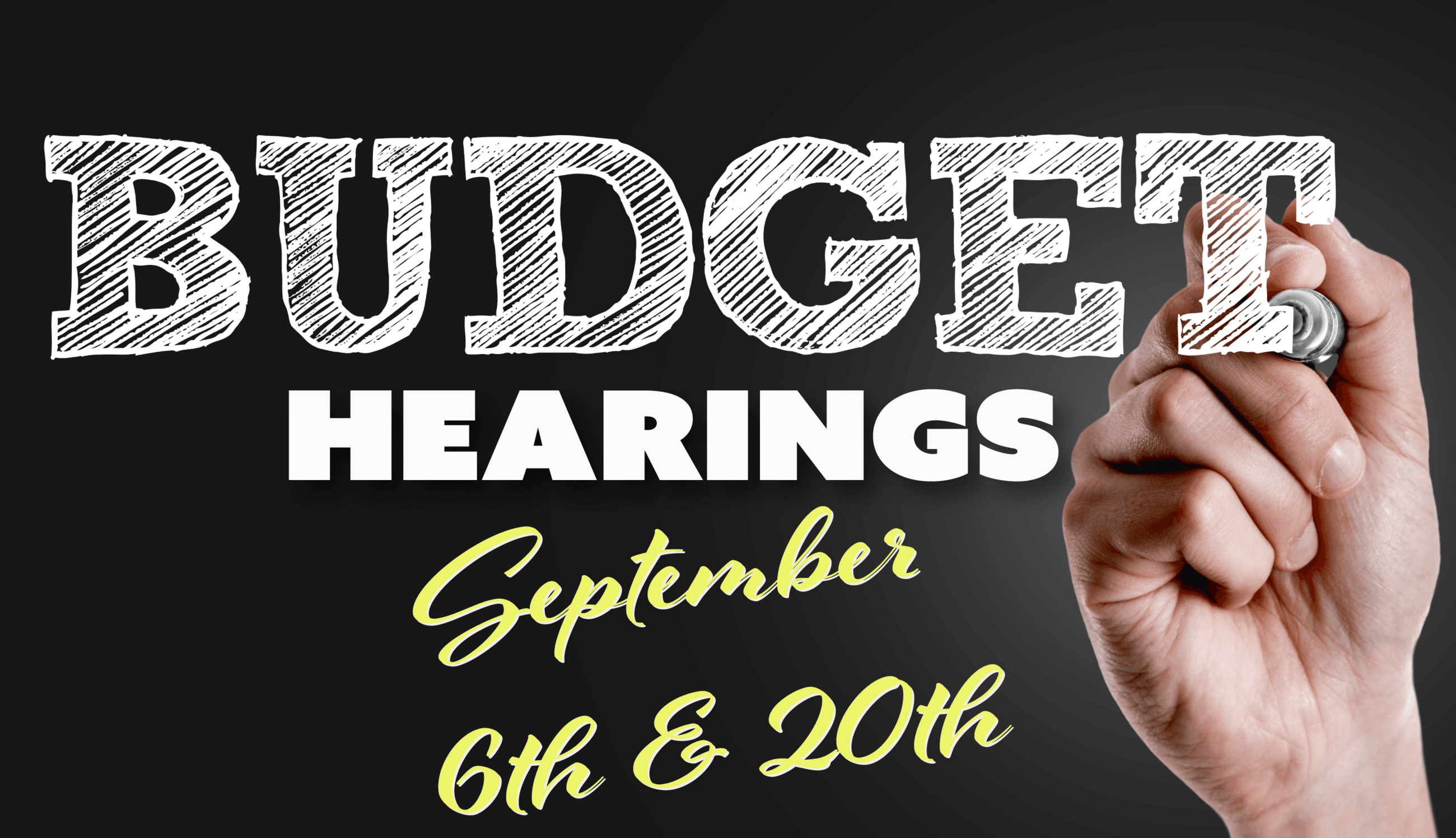 Budget Hearings September 6th and 20th